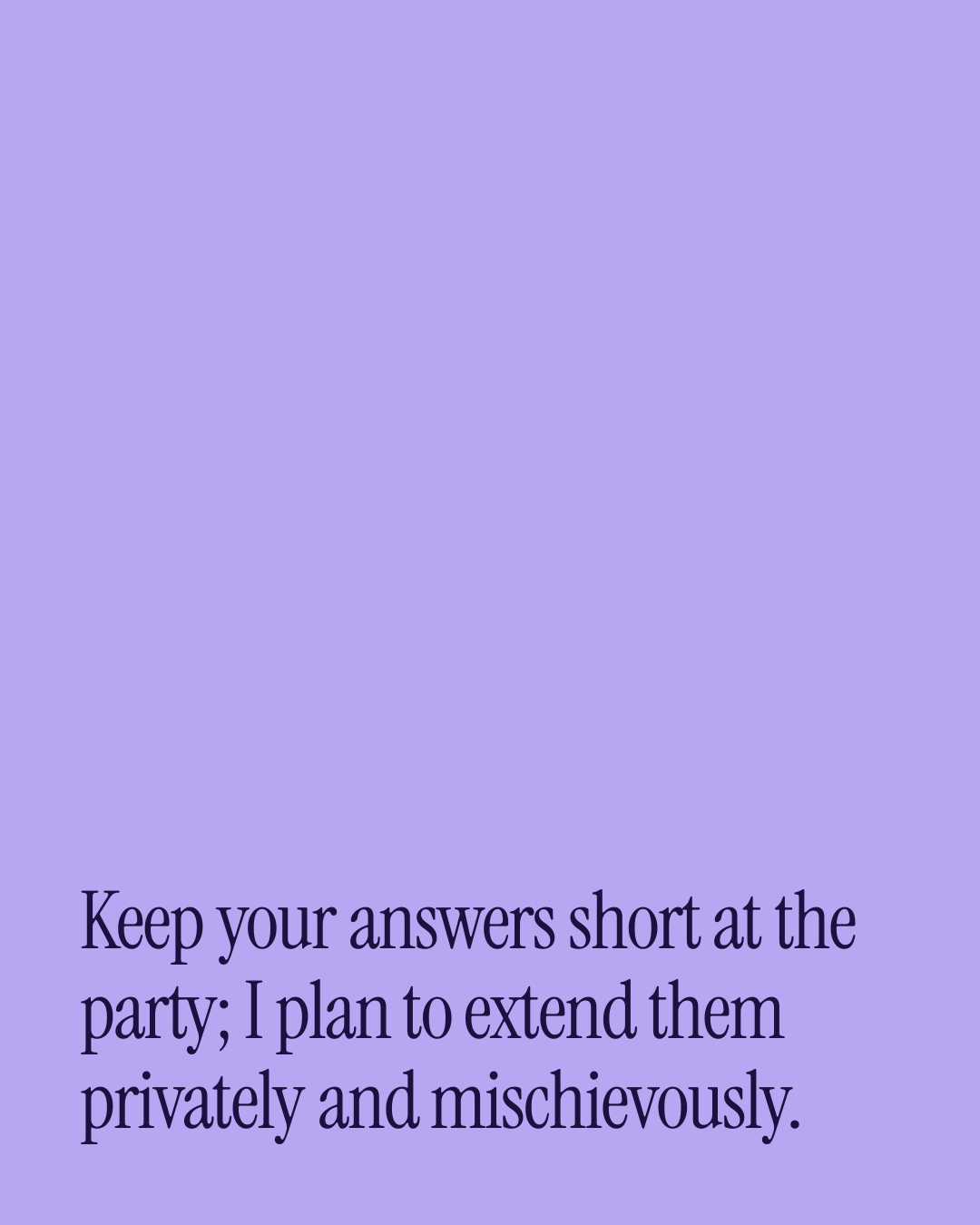 “Keep your answers short at the party; I plan to extend them privately and mischievously.” — a love message card from 30+ Naughty Engagement Messages.