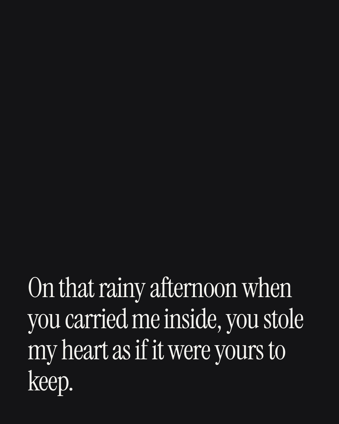“On that rainy afternoon when you carried me inside, you stole my heart as if it were your…” — a love message card from 40+ Cheesy Wedding Anniversary Messages.