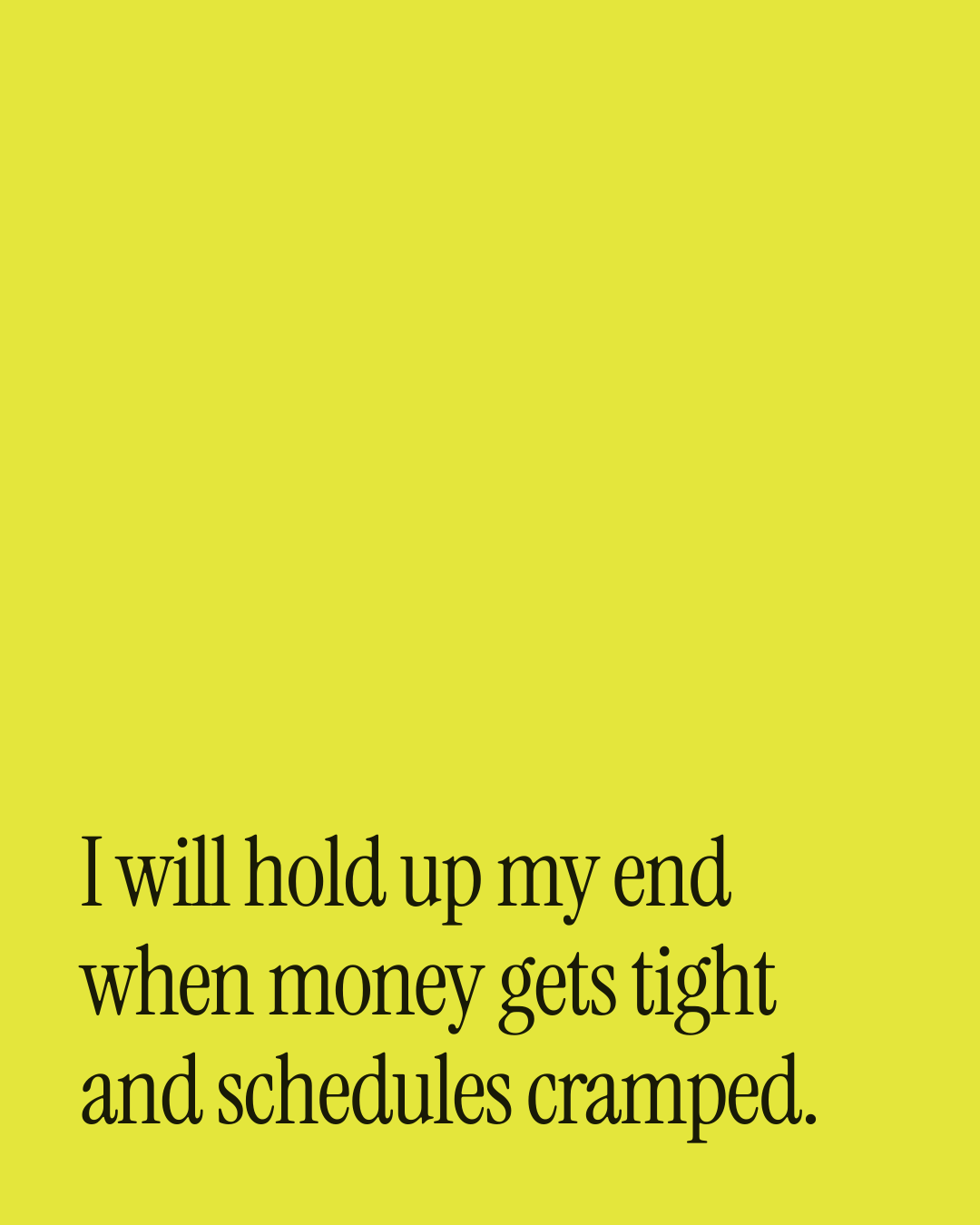 “I will hold up my end when money gets tight and schedules cramped.” — a love message card from 30+ Emotional Love Messages.