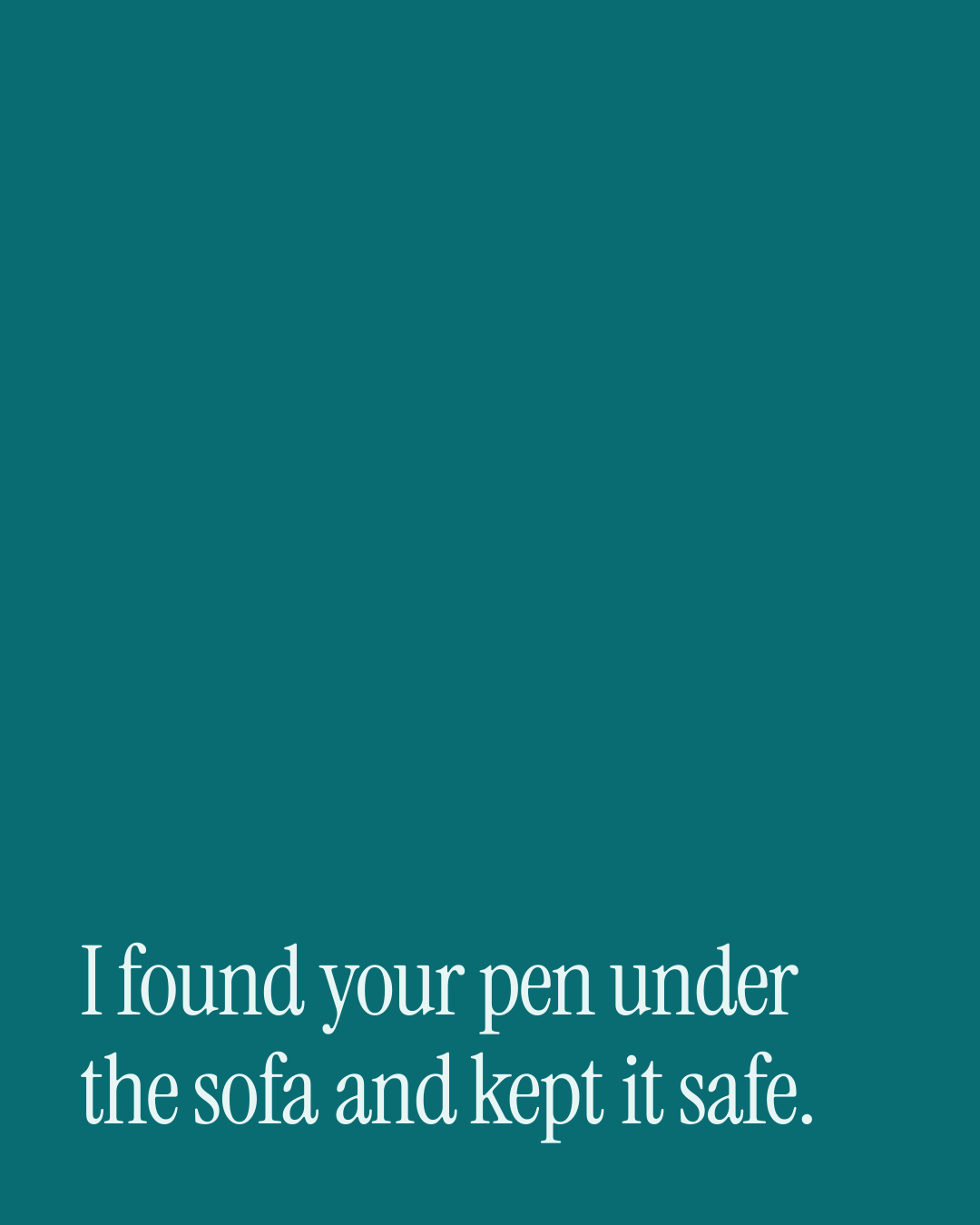 “I found your pen under the sofa and kept it safe.” — a love message card from 30+ Scripture Led Love Messages.