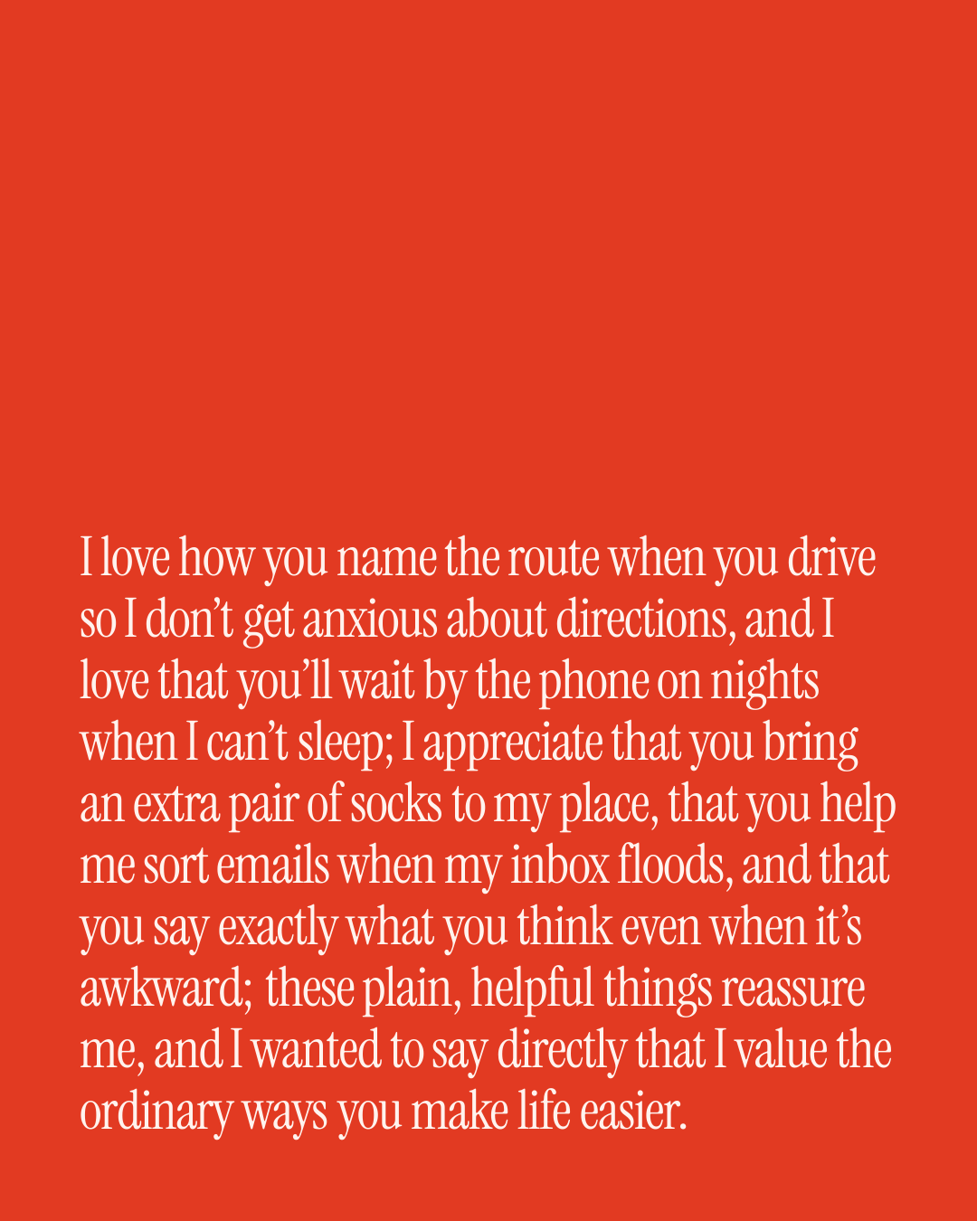 “I love how you name the route when you drive so I don’t get anxious about directions, and…” — a love message card from 90+ Long Love Messages Worth Sending.