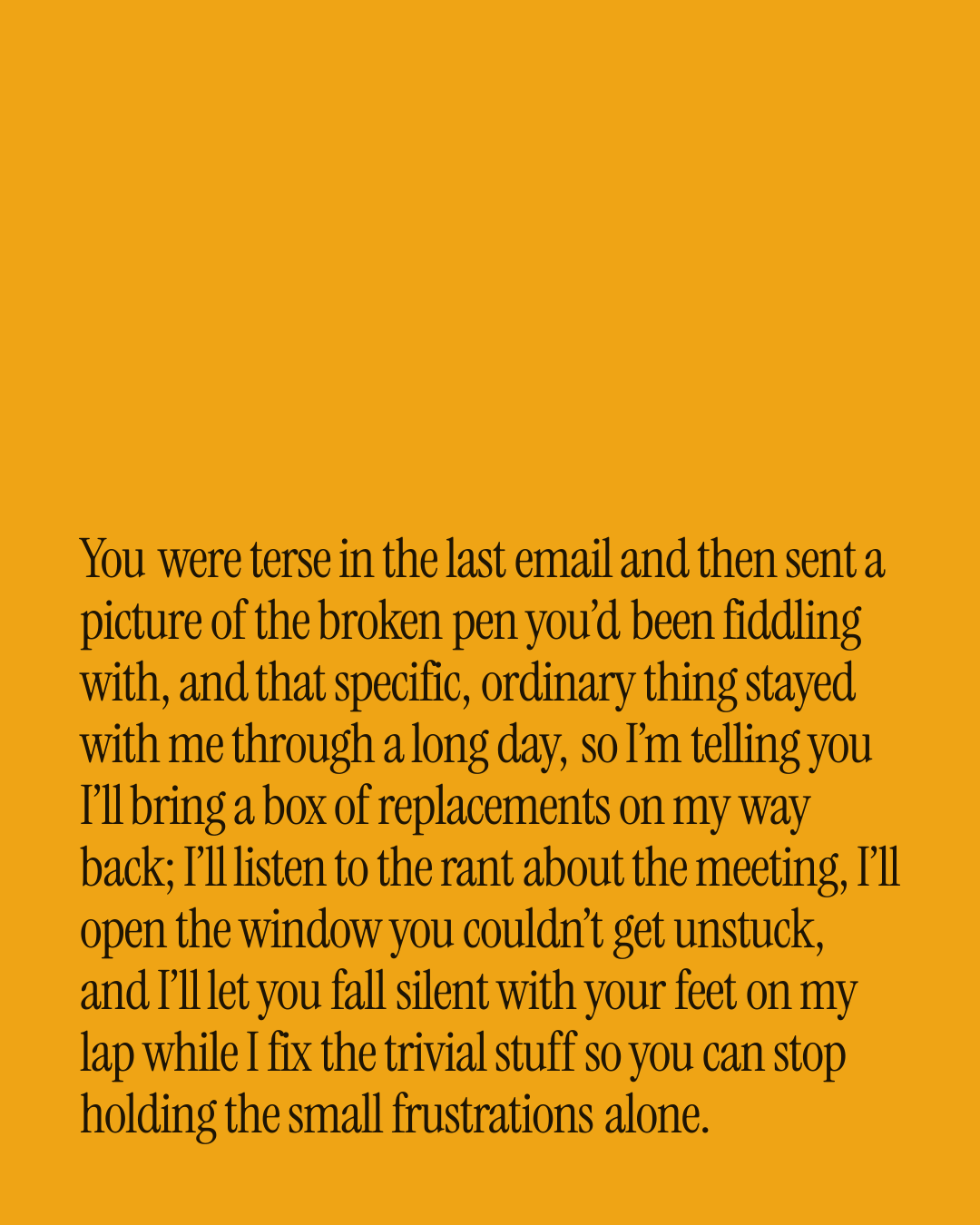 “You were terse in the last email and then sent a picture of the broken pen you’d been fid…” — a love message card from 90+ After Work Messages Ready to Send.