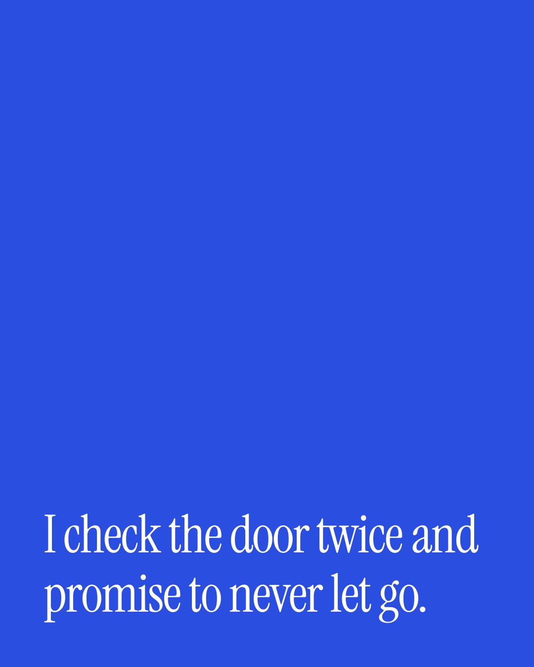 “I check the door twice and promise to never let go.” — a love message card from 40+ Cheesy After Work Messages.