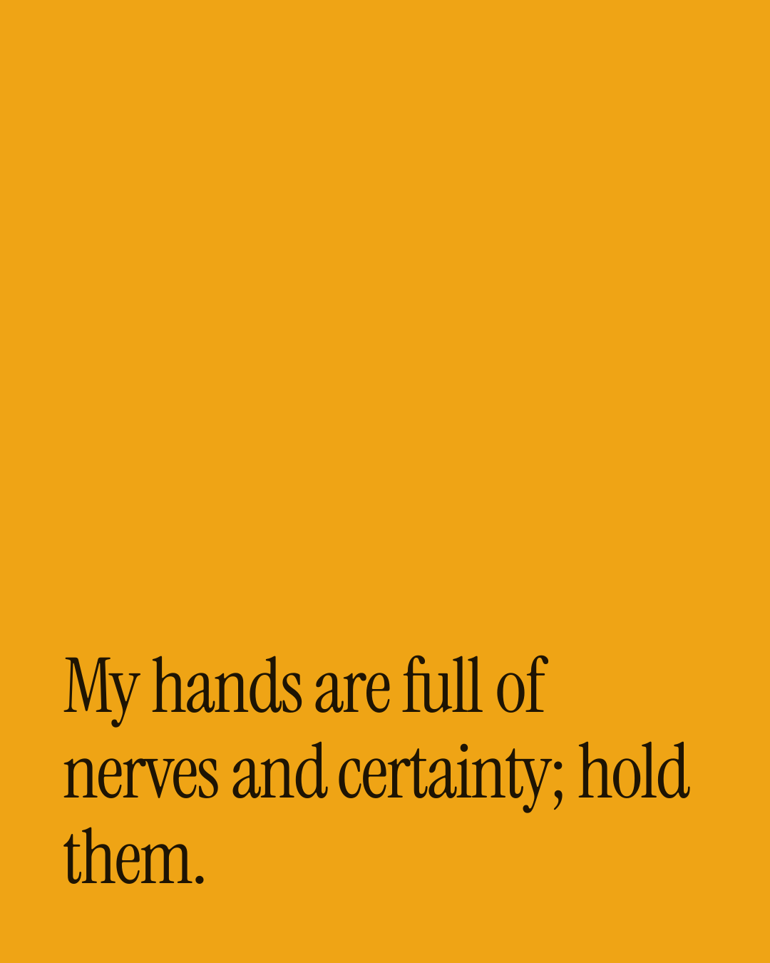 “My hands are full of nerves and certainty; hold them.” — a love message card from 90+ One Line Wedding Day Messages.