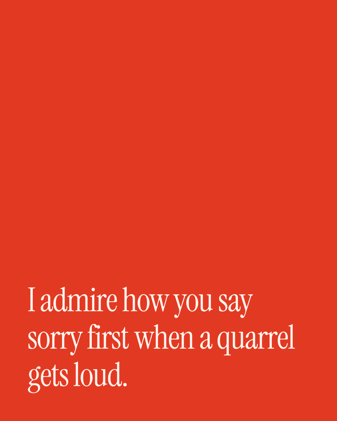 “I admire how you say sorry first when a quarrel gets loud.” — a love message card from 90+ Mother's Day Messages Ready to Send.