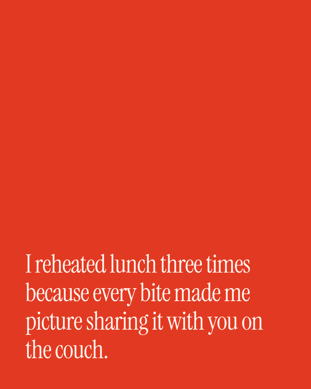 “I reheated lunch three times because every bite made me picture sharing it with you on th…” — a love message card from 40+ Spicy After Work Messages.