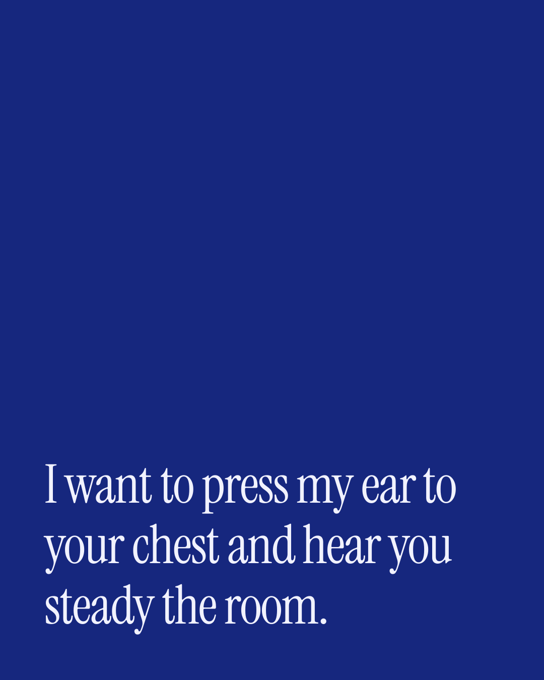 “I want to press my ear to your chest and hear you steady the room.” — a love message card from 30+ Thoughtful First Love Messages.