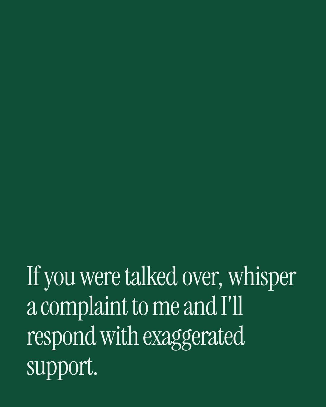 “If you were talked over, whisper a complaint to me and I'll respond with exaggerated supp…” — a love message card from 90+ Naughty Love Messages to Send Today.